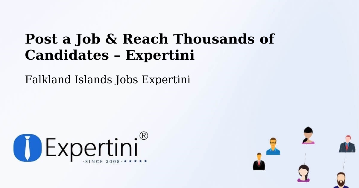 Post a Job in Teal Inlet Settlement – Hire the Right Talent - Teal Inlet Settlement, Falkland Islands Jobs Expertini