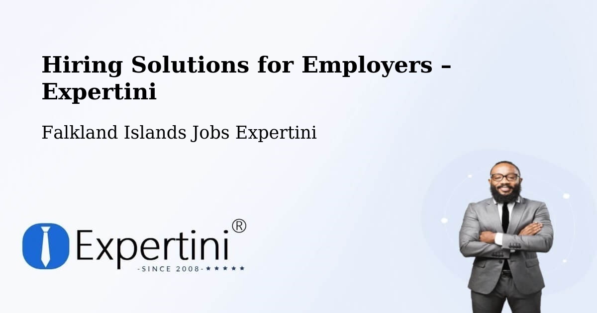 Hiring Solutions for Employers in Teal Inlet Settlement - Teal Inlet Settlement, Falkland Islands Jobs Expertini